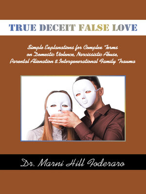 cover image of TRUE DECEIT FALSE LOVE